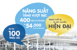 ẤN TƯỢNG NHÀ MÁY SIÊU SỮA BỘT VIỆT NAM HIỆN ĐẠI NHẤT CHÂU Á